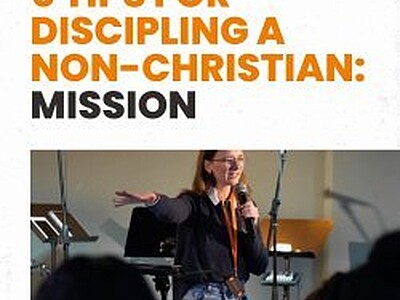 5 Tips for Discipling a Non-Christian: Mission