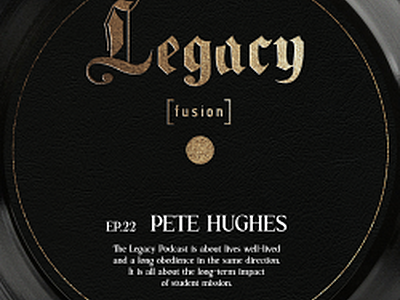 Ep.22 Pete Hughes (The Legacy Podcast)
