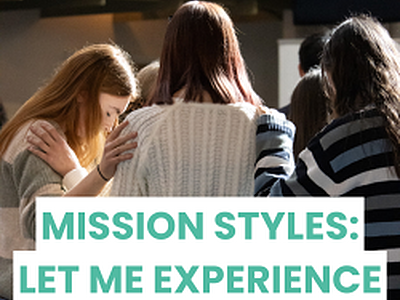 Mission Styles: Let Me Experience