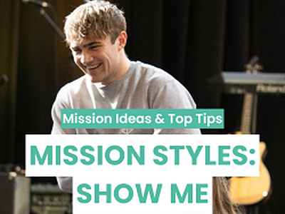 Show Me - Mission Ideas & Top Tips