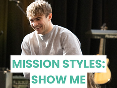 Mission Styles: Show Me