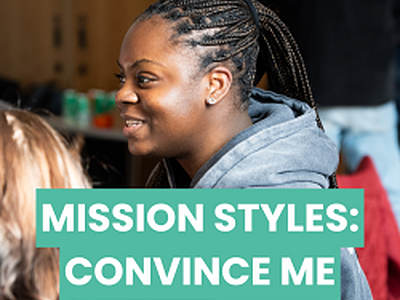 Mission Styles: Convince Me